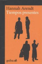 Tiempos presentes, de Hannah Arendt | portada del libro