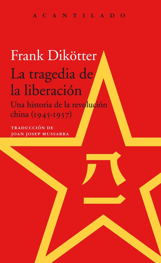 TRAGEDIA DE LA LIBERACIÓN, LA, de Dikötter | portada del libro