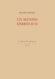Un mundo simbólico, de Fueyo Fernández, Pelayo | portada del libro
