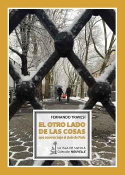 El otro lado de las cosas que ocurren bajo el cielo de París, de Travesí Sanz, Fernando | portada del libro