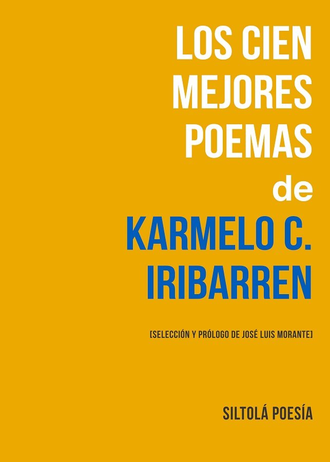 Los cien mejores poemas de Karmelo C. Iribarren, de C. Iribarren, Karmelo | portada del libro