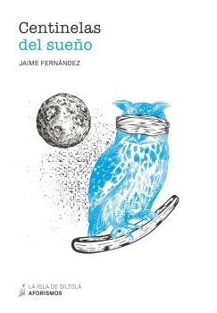 Centinelas del sueño, de Fernández Martín, Jaime | portada del libro
