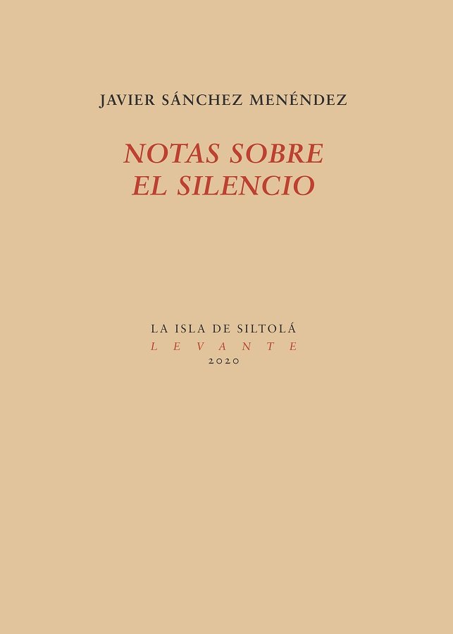 Notas sobre el silencio, de Sánchez Menéndez, Javier | portada del libro