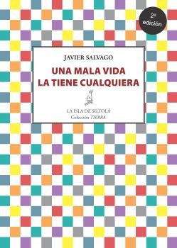 Una mala vida la tiene cualquiera, de SALVAGO CALDERON, JAVIER | portada del libro