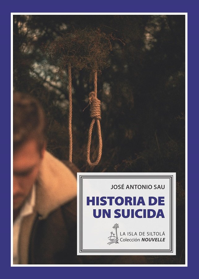 HISTORIA DE UN SUICIDA, de SAU, JOSE ANTONIO | portada del libro