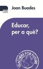Educar, per a què?, de Buades Beltran, Joan | portada del libro