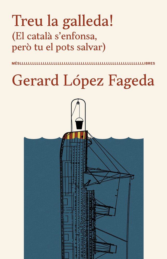 TREU LA GALLEDA EL CATALA SENFONSA PERO TU EL POTS SALVAR, de LOPEZ FAGEDA, GERARD | portada del libro