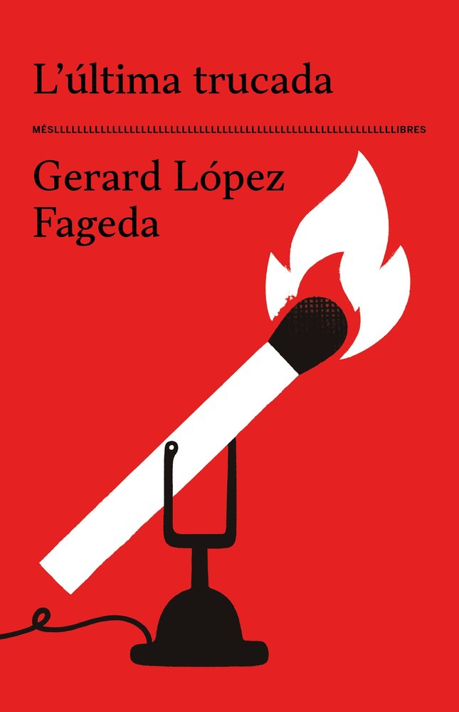 L'ULTIMA TRUCADA, de GERARD LOPEZ FAGEDA | portada del libro