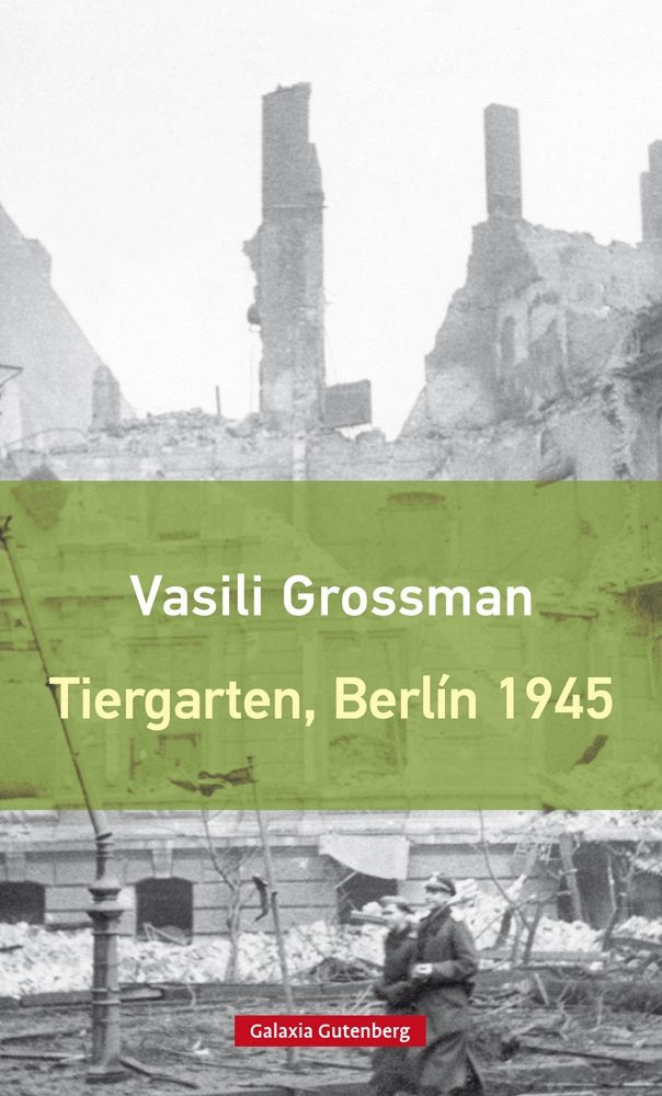 TIERGARTEN, BERLÍN 1945, de Grossman | portada del libro