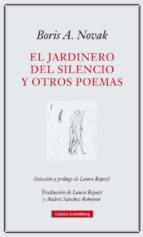 JARDINERO DEL SILENCIO Y OTROS POEMAS, EL, de Boris A. Novak | portada del libro