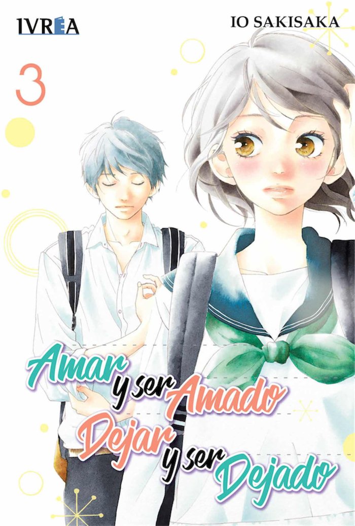 Amar y ser amado, dejar y ser dejado 3, de Io Sakisaka | portada del libro