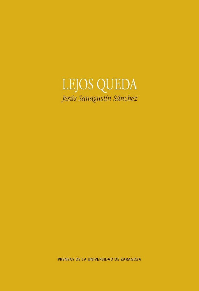Lejos queda, de Sanagustín Sánchez, Jesús | portada del libro