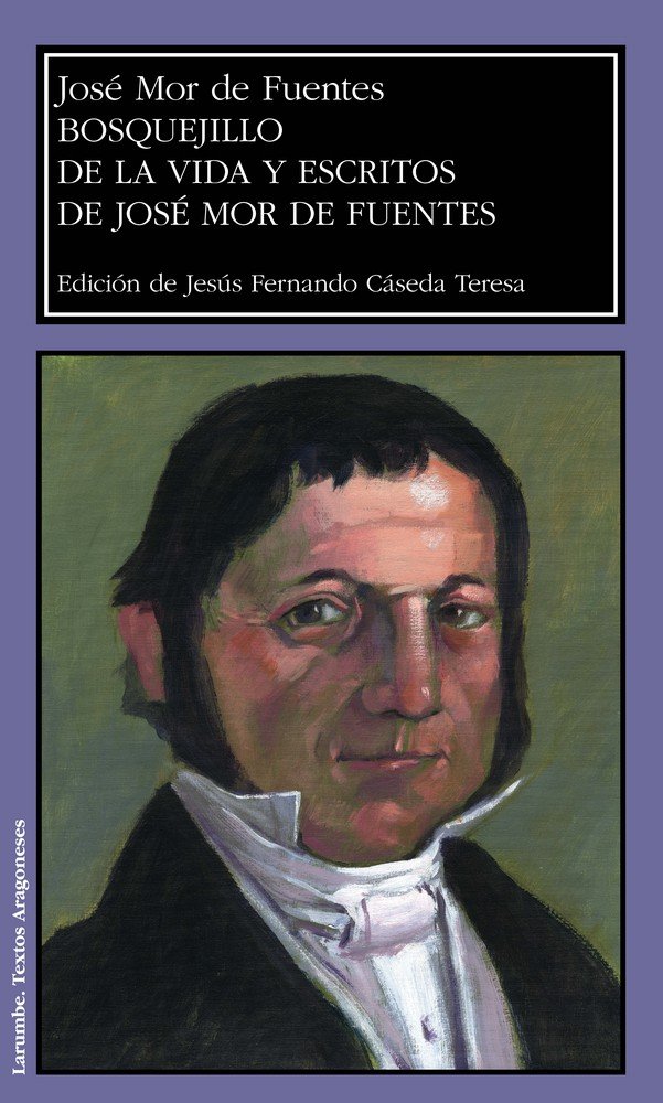Bosquejillo de la vida y escritos de José Mor de Fuentes, de Mor de Fuentes, José | portada del libro