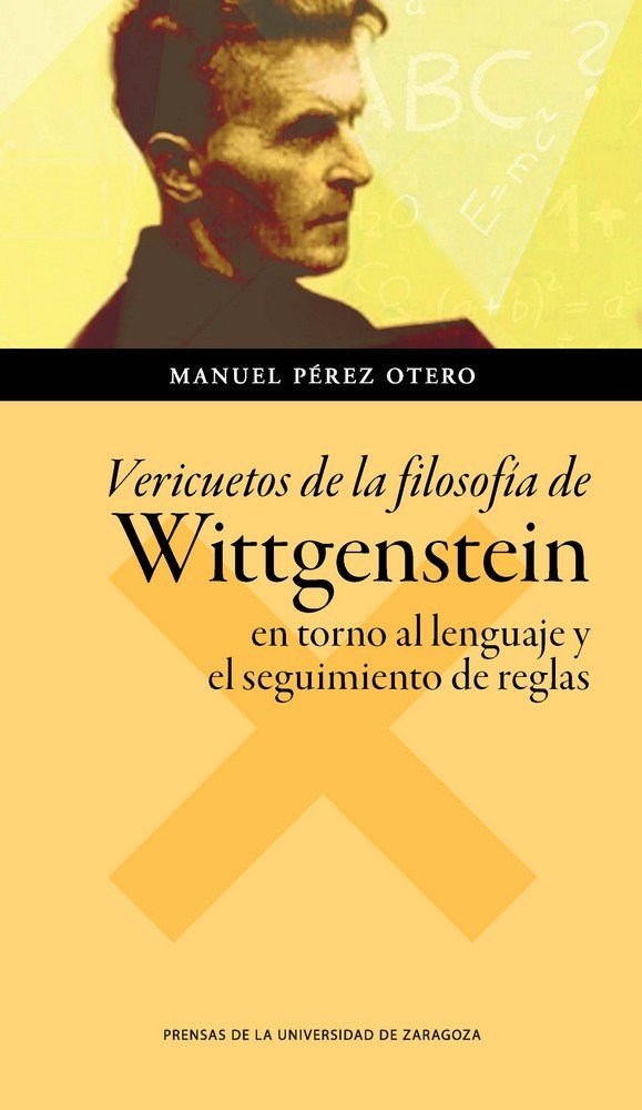 Vericuetos de la filosofía de Wittgenstein en torno al lenguaje y el seguimiento de reglas, de Pérez Otero, Manuel | portada 