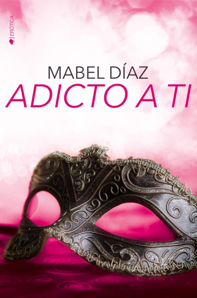 Adicto a ti, de Díaz, Mabel | portada del libro