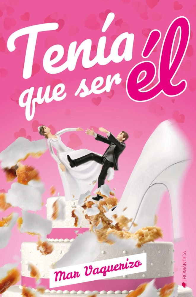 Tenía que ser él, de Vaquerizo, Mar | portada del libro