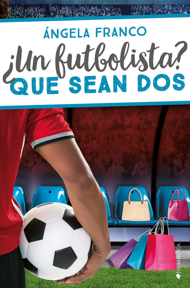 ¿UN FUTBOLISTA? QUE SEAN DOS, de Franco, Ángela | portada del libro
