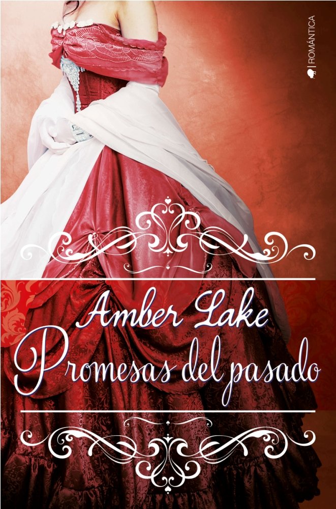 Promesas del pasado, de Lake, Amber | portada del libro