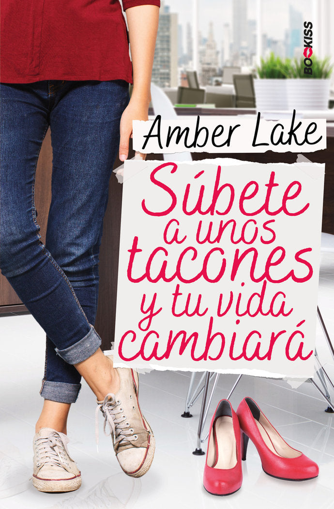 Súbete a unos tacones y tu vida cambiará, de Lake, Amber | portada del libro