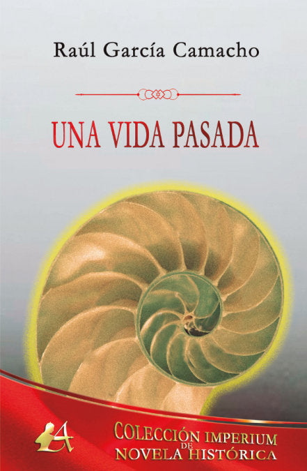 Una vida pasada, de García Camacho, Raúl | portada del libro