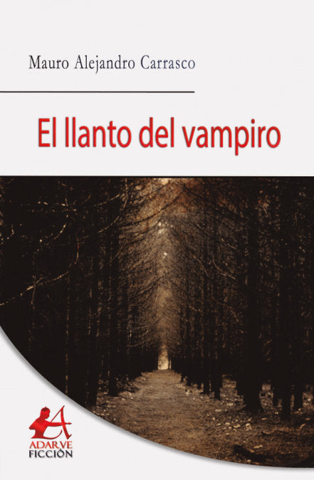El llanto del vampiro, de Carraso Pérez, Mauro Alejandro | portada del libro