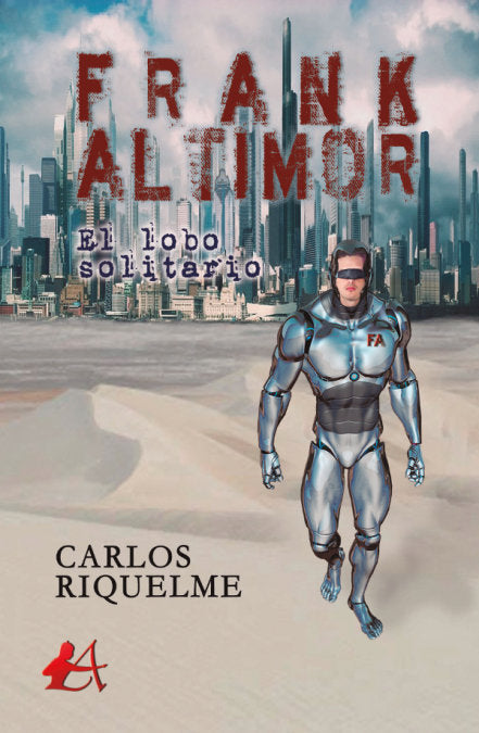 Frank Altimor, el lobo solitario, de Riquelme López, Carlos | portada del libro