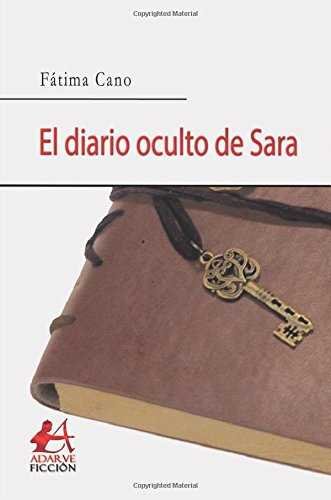 El diario oculto de Sara, de Cano Pantoja, Fátima | portada del libro