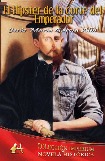 El Hípster de la corte del Emperador, de García Albi, Jesús María | portada del libro