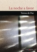 La noche a favor, de TERESA DE PAZ | portada del libro