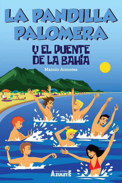 La pandilla Palomera y el puente de la bahía, de Arrontes, Manuel | portada del libro
