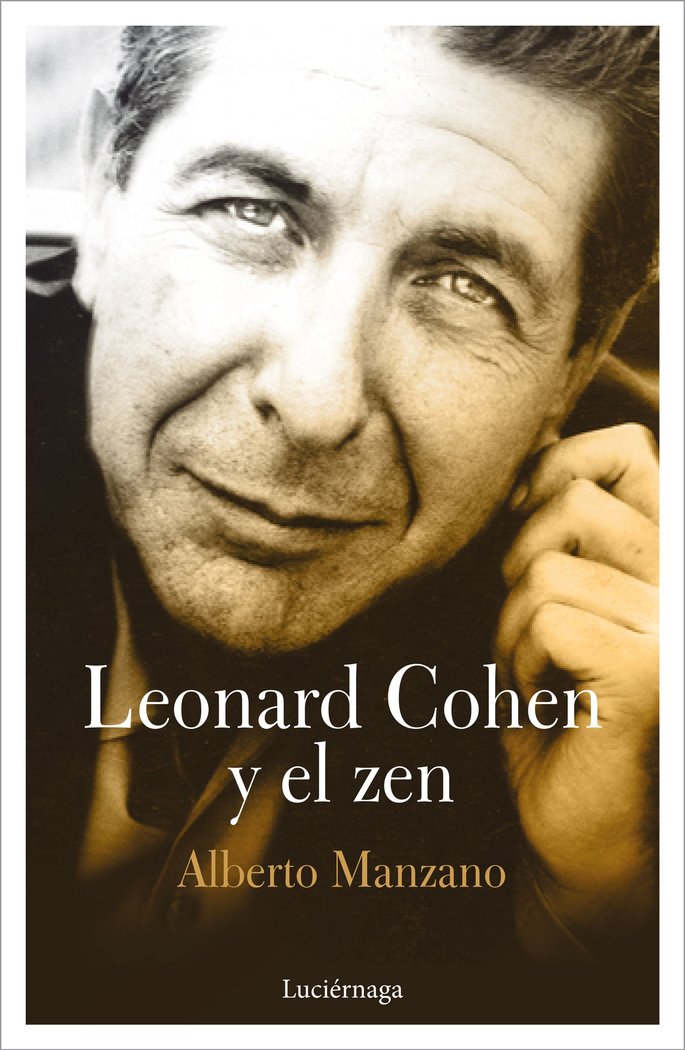 Leonard Cohen y el zen, de Manzano, Alberto | portada del libro