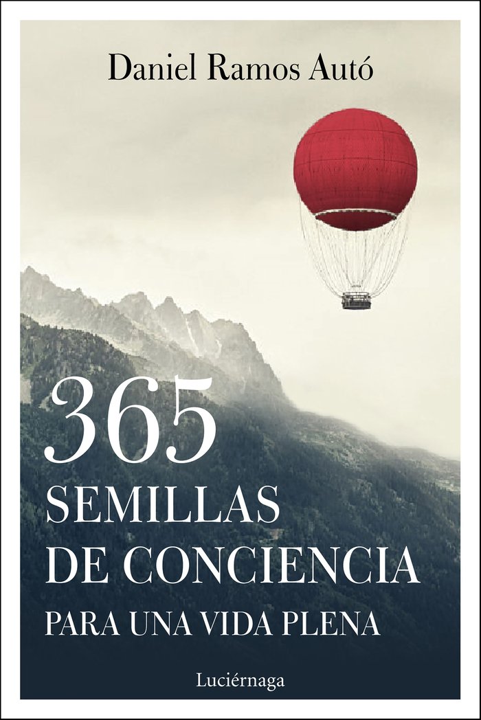 365 semillas de conciencia para una vida plena, de Ramos Auto, Daniel | portada del libro