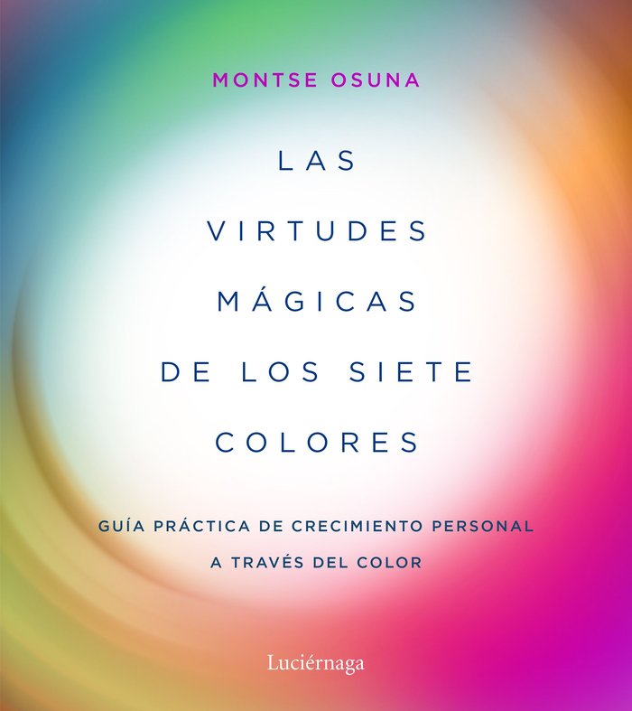 Las virtudes mágicas de los siete colores, de Osuna, Montse | portada del libro