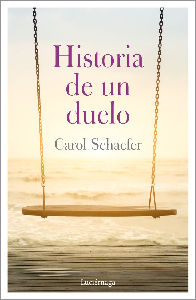 Historia de un duelo, de Schaefer, Carol | portada del libro
