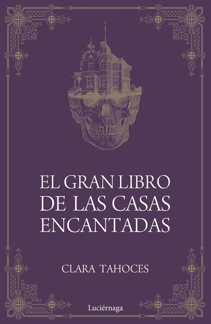 El gran libro de las casas encantadas, de Tahoces, Clara | portada del libro
