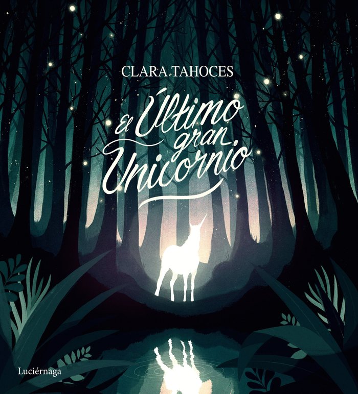 El último gran unicornio, de Tahoces, Clara | portada del libro