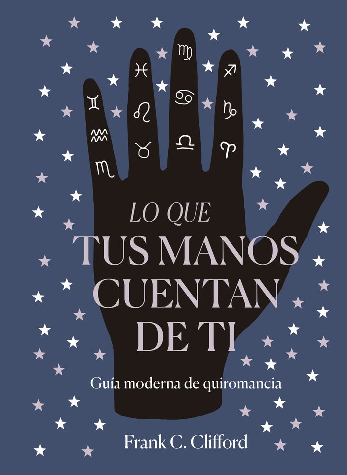 Lo que tus manos cuentan de ti, de Clifford, Frank C. | portada del libro