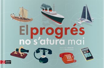 El progrés no s'atura mai, de HEDELIN, PASCALE | portada del libro