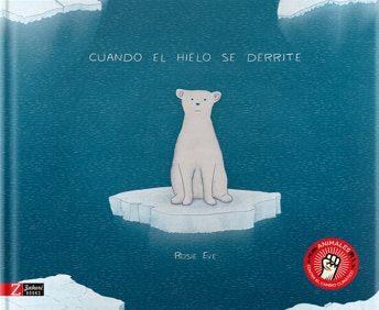 Cuando el hielo se derrite, de Eve, Rosie | portada del libro