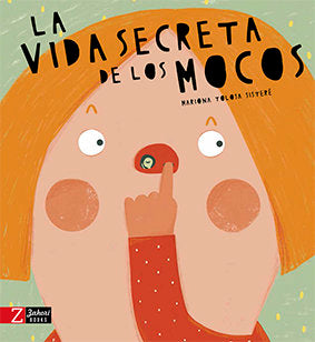 La vida secreta de los mocos, de Tolosa Sisteré, Mariona | portada del libro
