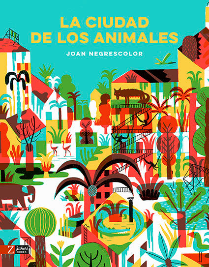 La ciudad de los animales, de Negrescolor, Joan | portada del libro