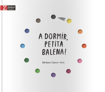 A dormir, petita balena!, de Castro Urío, Bàrbara | portada del libro