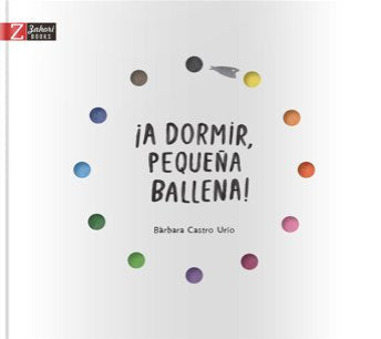 ¡A dormir, pequeña ballena!, de Castro Urío, Bàrbara | portada del libro