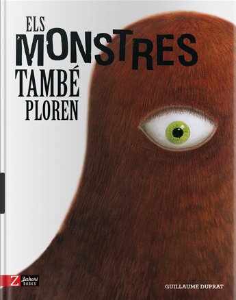 Els monstres també ploren, de Duprat, Guillaume | portada del libro