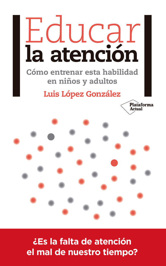 Educar la atención, de López González, Luis | portada del libro
