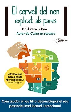 El cervell del nen explicat als pares, de Bilbao, Álvaro | portada del libro