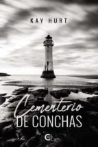 Cementerio de conchas, de KAY HURT | portada del libro