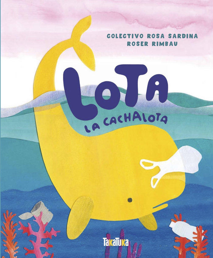 LOTA LA CACHALOTA, de Rimbau, Roser | portada del libro