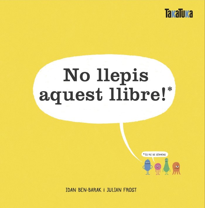 No llepis aquest llibre!, de BEN-BARAK, IDAN | portada del libro