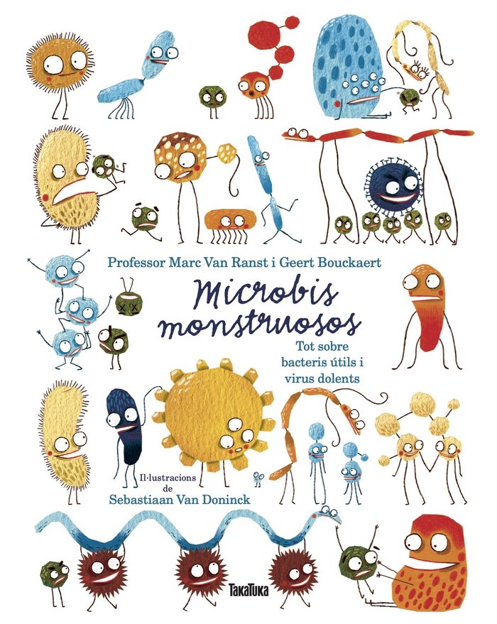 Microbios monstruosos. Sobre bacterias útiles y virus dañinos, de Van Ranst, Marc | portada del libro